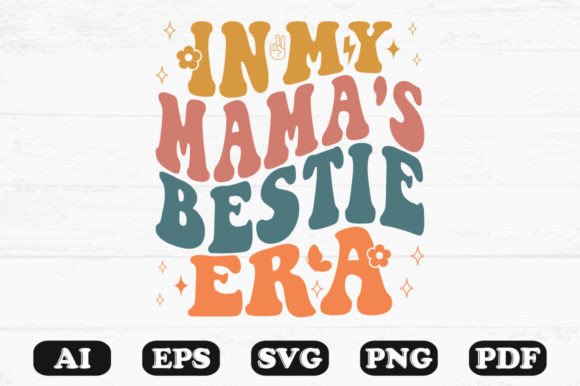 Download In My Mama's Bestie Era Retro Wavy Svg - Mama's bestie Collection